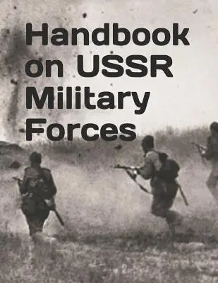 Manual sobre las Fuerzas Militares de la URSS: TM 30-340 - Handbook on USSR Military Forces: TM 30-340