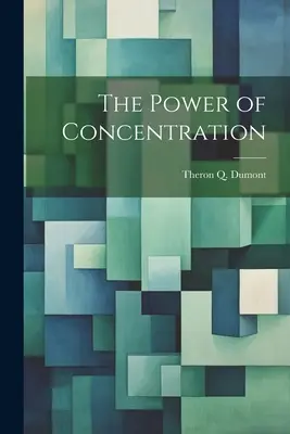 El poder de la concentración - The Power of Concentration