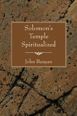 El templo de Salomón espiritualizado - Solomon's Temple Spiritualized