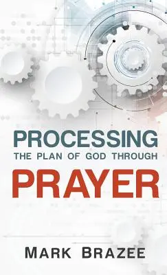 Procesando el Plan de Dios a través de la Oración - Processing the Plan of God Through Prayer