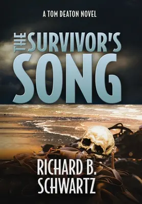 La canción del superviviente: Una novela de Tom Deaton - The Survivor's Song: A Tom Deaton Novel