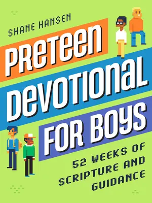 Devocional preadolescente para chicos: 52 semanas de Escritura y guía - Preteen Devotional for Boys: 52 Weeks of Scripture and Guidance