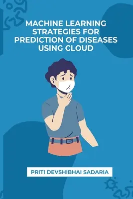 Estrategias de aprendizaje automático para la predicción de enfermedades mediante la nube - Machine Learning Strategies for Prediction of Diseases Using Cloud