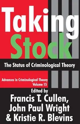 Taking Stock: El estado de la teoría criminológica - Taking Stock: The Status of Criminological Theory