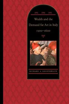 Riqueza y demanda de arte en Italia, 1300-1600 - Wealth and the Demand for Art in Italy, 1300-1600