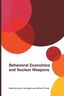 Economía conductual y armas nucleares - Behavioral Economics and Nuclear Weapons