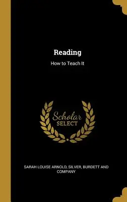 La lectura: Cómo enseñarla - Reading: How to Teach It