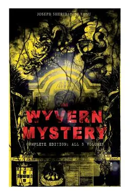 EL MISTERIO DE WYVERN (Edición completa: los 3 volúmenes): Una escalofriante novela gótica de terror y suspense - THE WYVERN MYSTERY (Complete Edition: All 3 Volumes): Spine-Chilling Mystery Novel of Gothic Horror and Suspense