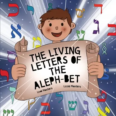 Las letras vivas del Aleph-Bet - The Living Letters of the Aleph-Bet