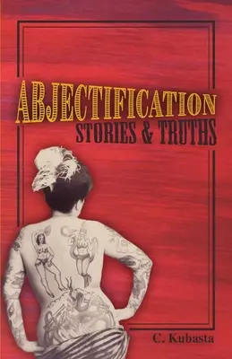 Abyección: Historias y verdades - Abjectification: Stories & Truths