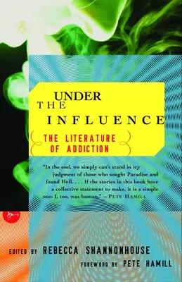 Bajo la influencia: La literatura de la adicción - Under the Influence: The Literature of Addiction
