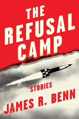 El campo del rechazo: Relatos - The Refusal Camp: Stories