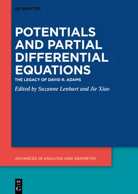 Potenciales y ecuaciones diferenciales parciales: El legado de David R. Adams - Potentials and Partial Differential Equations: The Legacy of David R. Adams