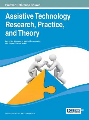 Investigación, práctica y teoría de las tecnologías de apoyo - Assistive Technology Research, Practice, and Theory