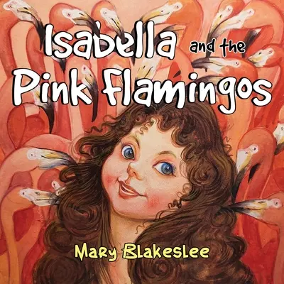 Isabella y los flamencos rosas - Isabella and the Pink Flamingos