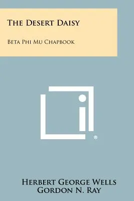 La margarita del desierto: Beta Phi Mu Chapbook - The Desert Daisy: Beta Phi Mu Chapbook