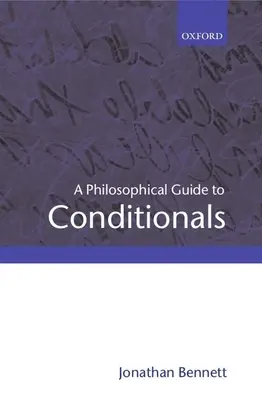 Guía filosófica de los condicionales - A Philosophical Guide to Conditionals