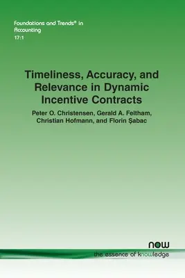 Oportunidad, exactitud y pertinencia en los contratos dinámicos de incentivos - Timeliness, Accuracy, and Relevance in Dynamic Incentive Contracts