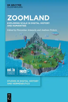 Zoomland: Explorando la escala en la historia y las humanidades digitales - Zoomland: Exploring Scale in Digital History and Humanities