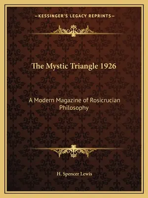 El Triángulo Místico 1926: Revista Moderna de Filosofía Rosacruz - The Mystic Triangle 1926: A Modern Magazine of Rosicrucian Philosophy