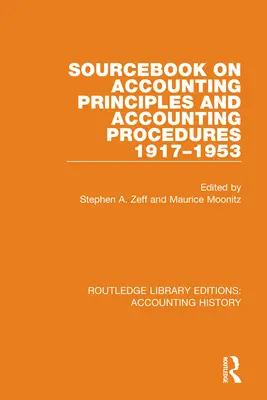 Libro de consulta sobre principios y procedimientos contables, 1917-1953 - Sourcebook on Accounting Principles and Accounting Procedures, 1917-1953