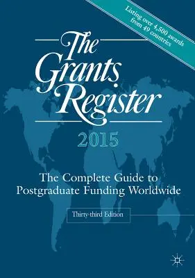 El registro de becas: La guía completa para la financiación de postgrados en todo el mundo - The Grants Register: The Complete Guide to Postgraduate Funding Worldwide
