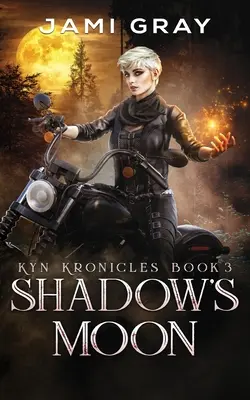 La Luna de las Sombras: Las Crónicas de Kyn Libro 3 - Shadow's Moon: Kyn Kronicles Book 3