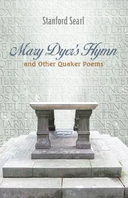 El himno de Mary Dyer y otros poemas cuáqueros - Mary Dyer's Hymn and other Quaker Poems