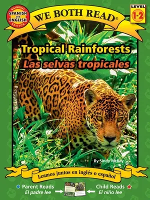 We Both Read: Tropical Rainforests - Las Selvas Tropicales (Bilingüe en inglés y español) - We Both Read: Tropical Rainforests - Las Selvas Tropicales (Bilingual in English and Spanish)