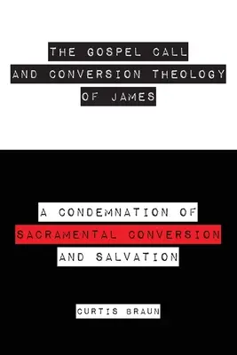 La llamada evangélica y la teología de la conversión de Santiago - The Gospel Call and Conversion Theology of James