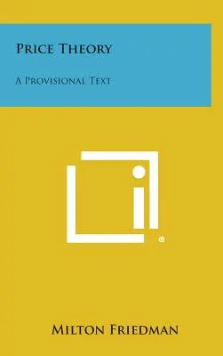 Teoría de los precios: Un texto provisional - Price Theory: A Provisional Text