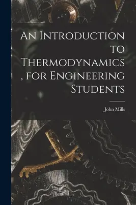 Introducción a la termodinámica para estudiantes de ingeniería - An Introduction to Thermodynamics, for Engineering Students