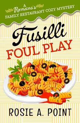 Fusilli Foul Play: Un misterio culinario - Fusilli Foul Play: A Culinary Cozy Mystery