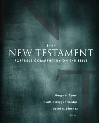Comentario de Fortress sobre la Biblia: El Nuevo Testamento - Fortress Commentary on the Bible: The New Testament