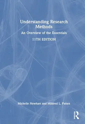 Comprender los métodos de investigación: Una visión general de lo esencial - Understanding Research Methods: An Overview of the Essentials