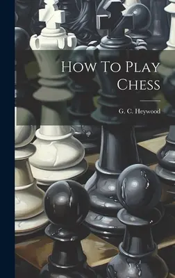 Cómo jugar al ajedrez - How To Play Chess