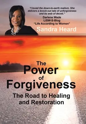 El poder del perdón: El camino hacia la curación y la restauración - The Power of Forgiveness: The Road to Healing and Restoration