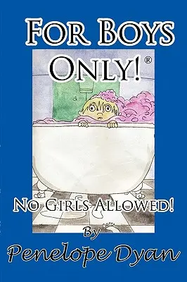 Sólo para chicos No se admiten chicas - For Boys Only! No Girls Allowed!