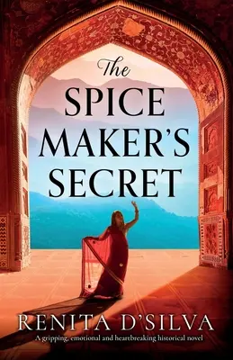 El secreto del fabricante de especias: Una novela histórica apasionante, emotiva y desgarradora. - The Spice Maker's Secret: A gripping, emotional and heartbreaking historical novel