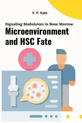 Moduladores de señalización en el microentorno de la médula ósea y el destino de las CMH - Signaling Modulators in Bone Marrow Microenvironment and HSC Fate