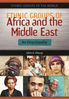 Etnias de África y Oriente Medio: Enciclopedia - Ethnic Groups of Africa and the Middle East: An Encyclopedia