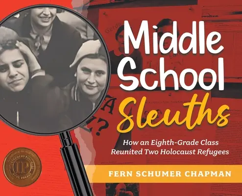 Middle School Sleuths: Cómo una clase de octavo grado reunió a dos refugiados del Holocausto - Middle School Sleuths: How an Eighth-Grade Class Reunited Two Holocaust Refugees