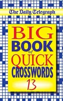 The Daily Telegraph Gran Libro de Crucigramas Rápidos 13 - The Daily Telegraph Big Book of Quick Crosswords 13
