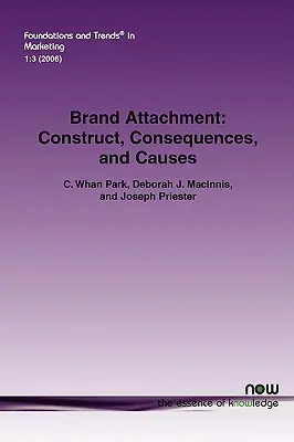 Apego a la marca: Construcción, consecuencias y causas - Brand Attachment: Construct, Consequences and Causes