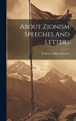 Acerca del sionismo Discursos y cartas - About Zionism Speeches And Letters