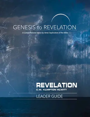 De Génesis a Apocalipsis: Apocalipsis Guía para el lector: Una completa exploración bíblica versículo a versículo - Genesis to Revelation: Revelation Leader Guide: A Comprehensive Verse-By-Verse Exploration of the Bible