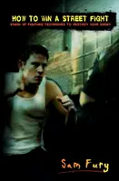 Cómo ganar una pelea callejera: Tcticas de defensa personal sin armas y lucha callejera - How to Win a Street Fight: Unarmed Self Defense and Street Fighting Tactics