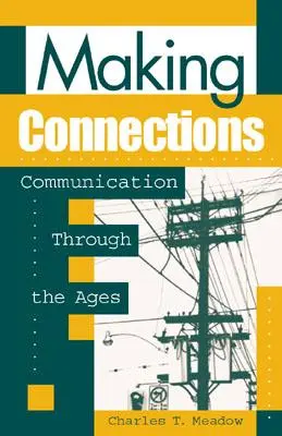 Estableciendo conexiones: La comunicación a través de los tiempos - Making Connections: Communication through the Ages