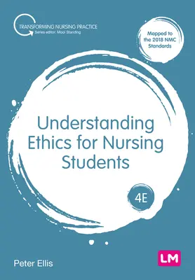 Comprender la ética para estudiantes de enfermería - Understanding Ethics for Nursing Students