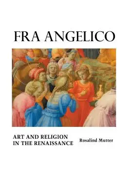 Fra Angelico: Arte y Religión en el Renacimiento - Fra Angelico: Art and Religion In the Renaissance